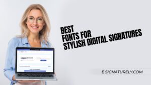 Best Fonts for Stylish Digital Signatures