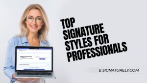 Top Signature Styles for Professionals