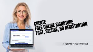 Create Free Online Signature, Fast, Secure, No Registration
