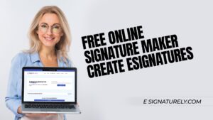 Free Online Signature Maker - Create eSignatures