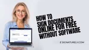 How to Sign Documents Online for Free - Without Software
