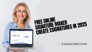 Free Online Signature Maker - Create eSignatures in 2025