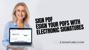Sign PDF | eSign Your PDFs with Electronic Signatures