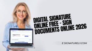 Digital Signature Online Free - Sign Documents Online 2026