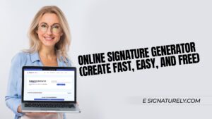 Online Signature Generator (Create Fast, Easy, and Free)