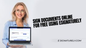 Sign Documents Online for Free Using Esignaturely