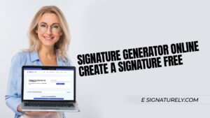 Signature Generator Online: Create a Signature Free