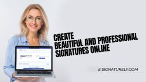 Create Beautiful and Professional Signatures Online