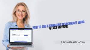 How to Add a Signature in Microsoft Word: 6 Easy Methods