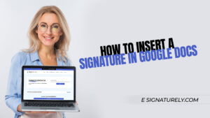 How to Insert a Signature in Google Docs