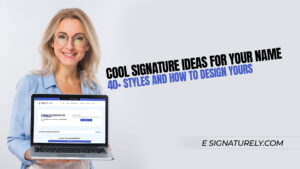 Cool Signature Ideas for Your Name 40+ Styles and How to Design Yours