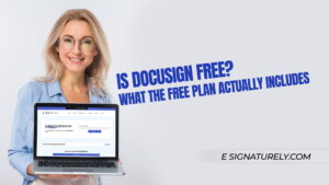 Is DocuSign Free? What the Free Plan Actually Includes